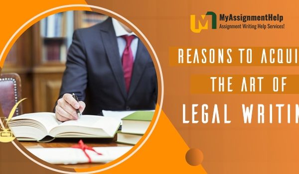 Reasons to acquire the art of Legal Writing