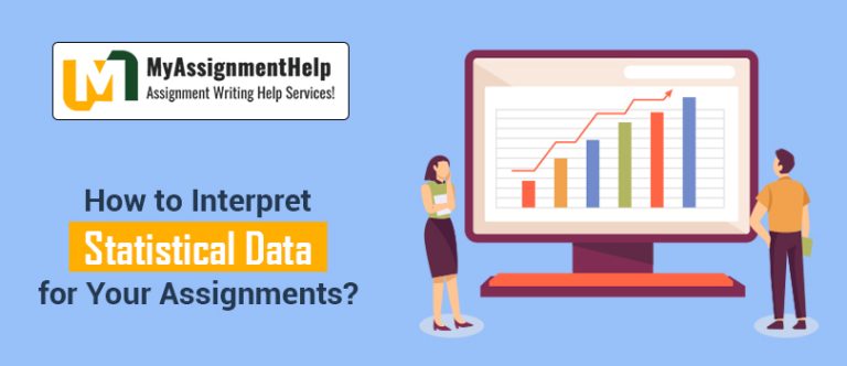 To Interpret How to Interpret Statistical Data for Your Assignments? - MyAssignmentHelp