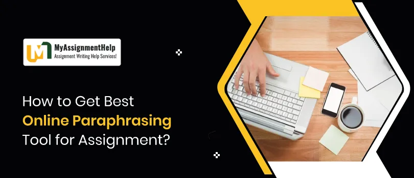 how-to-get-best-online-paraphrasing-tool-for-assignment