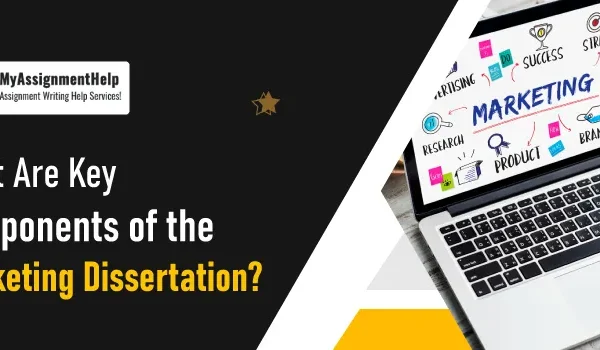 what-are-key-components-of-the-marketing-dissertation
