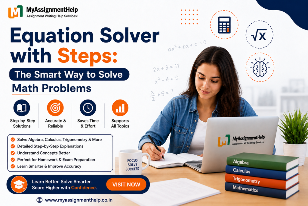 Equation Solver with Steps – Smart Math Problem Solving | MyAssignmentHelp.