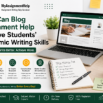 Blog assignment help for improving academic writing skills.