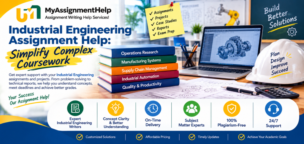 Industrial Engineering Assignment Help for simplified coursework.