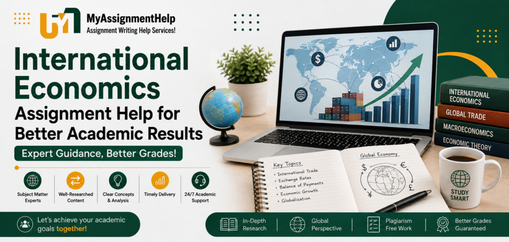 International Economics Assignment Help for better academic results.