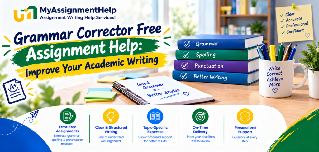 Grammar Corrector Free Assignment Help for better academic writing