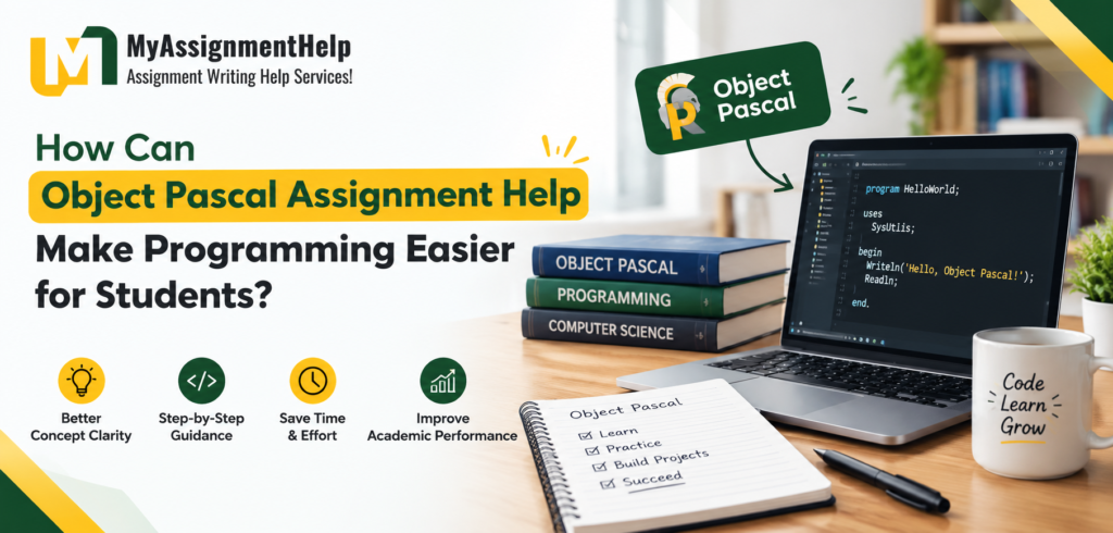 Object Pascal Assignment Help for Easier Programming and Student Learning.
